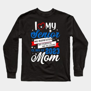 I Love My Senior 2023. Class of 2023 Graduate. Long Sleeve T-Shirt